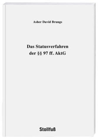 Das Statusverfahren der §§ 97 ff. AktG