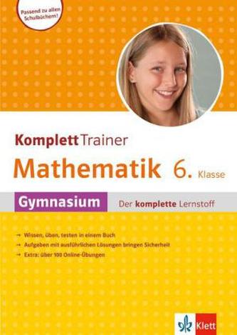 KomplettTrainer Mathematik 6. Klasse Gymnasium KomplettTrainer Mathematik 6. Klasse Gymnasium