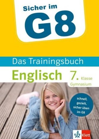Sicher im G8 - Das Trainingsbuch Englisch 7. Klasse Gymnasium