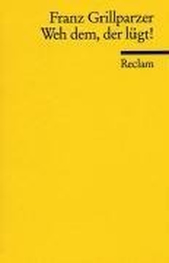 Weh dem, der lügt!