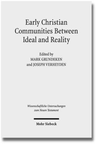 Early Christian Communities Between Ideal and Reality