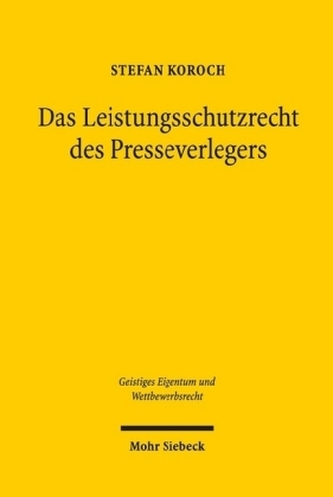 Das Leistungsschutzrecht des Presseverlegers