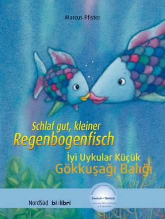 Schlaf gut, kleiner Regenbogenfisch, Deutsch-Türkisch. Iyi Uykular Kücük Gökkusagi Baligi