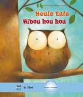 Heule Eule, Deutsch-Französisch. Hibou hou hou