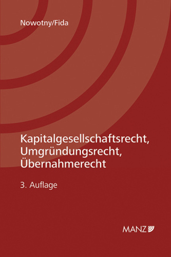 Kapitalgesellschaftsrecht, Umgründungsrecht, Übernahmerecht (f. Österreich)