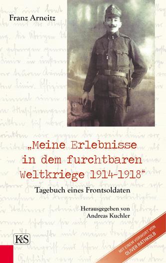 'Meine Erlebnisse in dem furchtbaren Weltkriege 1914-1918'