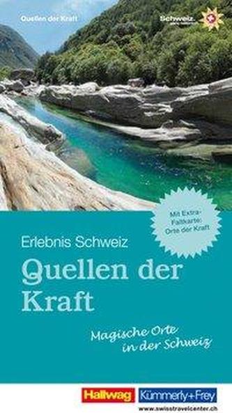 Quellen der Kraft - Magische Orte in der Schweiz