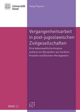 Vergangenheitsarbeit in den post-jugoslawischen Zivilgesellschaften