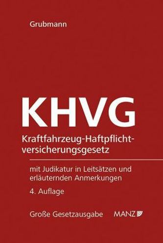 KHVG Kraftfahrzeug-Haftpflichtversicherungsgesetz (f. Österreich)