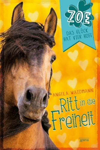 Zoe - Das Glück hat vier Hufe: Ritt in die Freiheit Zoe - Das Glück hat vier Hufe: Ritt in die Freiheit