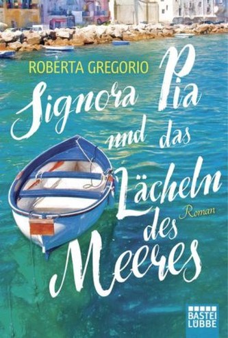 Signora Pia und das Lächeln des Meeres