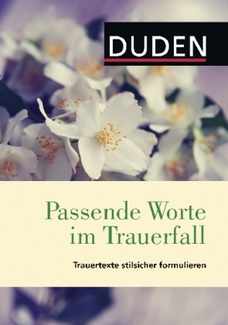 Duden - Passende Worte im Trauerfall