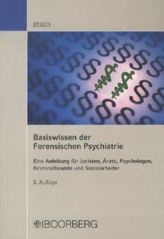 Basiswissen der Forensischen Psychiatrie