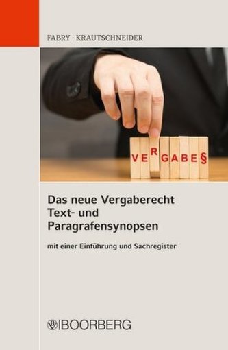 Das neue Vergaberecht - Text- und Paragrafensynopsen