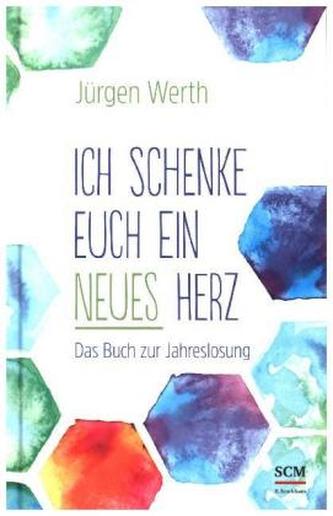 Ich schenke euch ein neues Herz