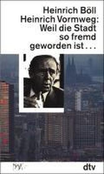 Weil die Stadt so fremd geworden ist ...