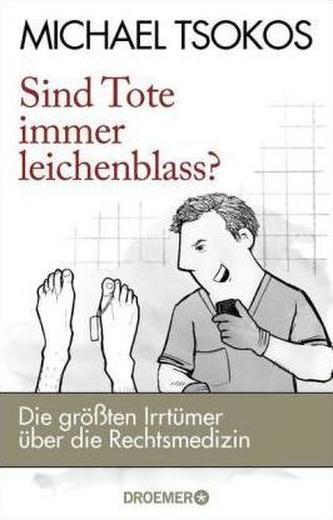 Sind Tote immer leichenblass?