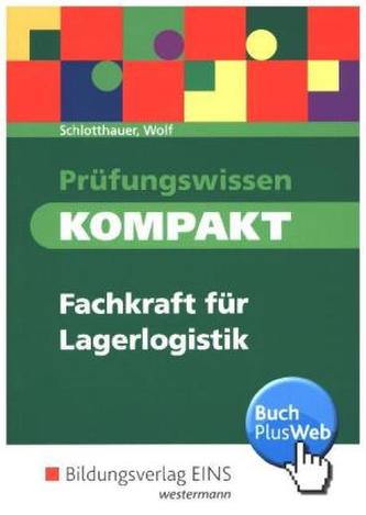Prüfungswissen KOMPAKT - Fachkraft für Lagerlogistik