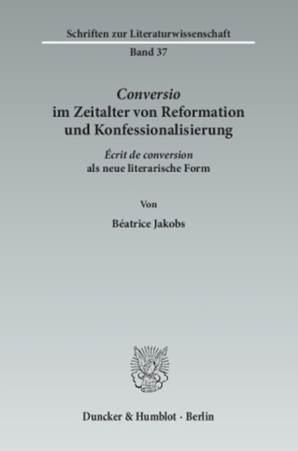 Conversio im Zeitalter von Reformation und Konfessionalisierung.