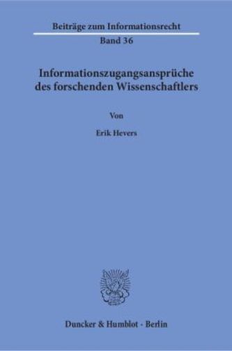 Informationszugangsansprüche des forschenden Wissenschaftlers