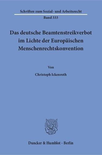 Das deutsche Beamtenstreikverbot im Lichte der Europäischen Menschenrechtskonvention