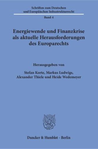 Energiewende und Finanzkrise als aktuelle Herausforderungen des Europarechts