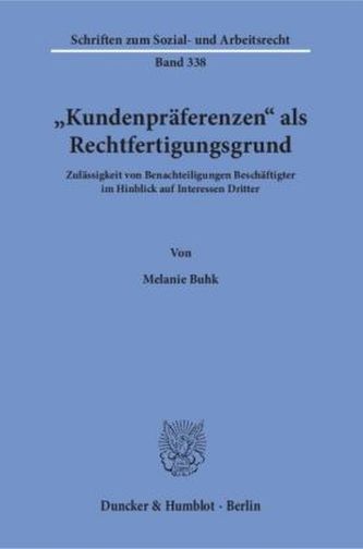 'Kundenpräferenzen' als Rechtfertigungsgrund