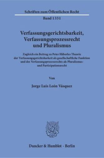 Verfassungsgerichtsbarkeit, Verfassungsprozessrecht und Pluralismus