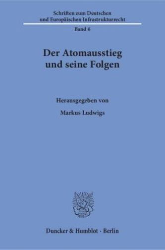 Der Atomausstieg und seine Folgen