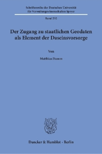 Der Zugang zu staatlichen Geodaten als Element der Daseinsvorsorge.