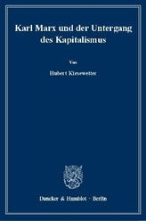 Karl Marx und der Untergang des Kapitalismus.