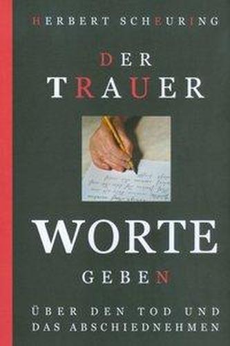 Der Trauer Worte geben