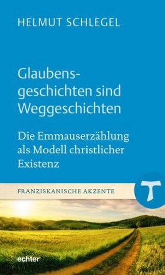 Glaubensgeschichten sind Weggeschichten