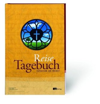 Expedition zur Freiheit - Reisetagebuch