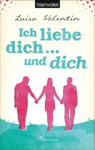 Ich liebe dich ... und dich