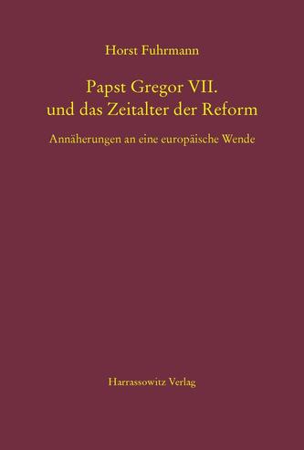 Papst Gregor VII. und das Zeitalter der Reform