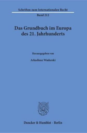 Das Grundbuch im Europa des 21. Jahrhunderts
