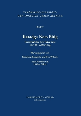 Kutadgu Nom Bitig. Festschrift für Jens Peter Laut zum 60. Geburtstag