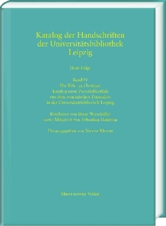 Die Rifaiya (Refaiya). Katalog einer Privatbibliothek aus dem osmanischen Damaskus in der Universitätsbibliothek Leipzig