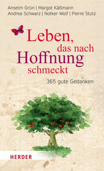 Leben, das nach Hoffnung schmeckt