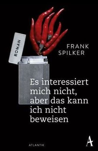 Es interessiert mich nicht, aber das kann ich nicht beweisen