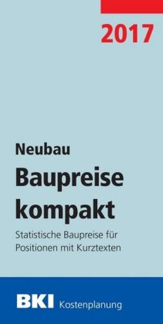 BKI Baupreise kompakt 2017 - Neubau