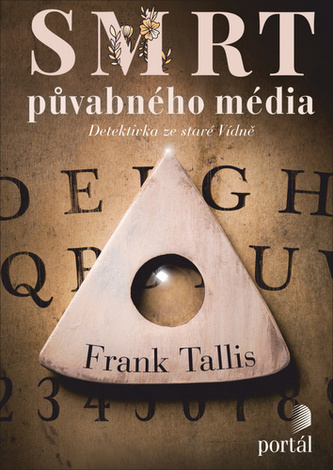 Smrt půvabného média : detektivka ze staré Vídně (Frank Tallis, 2020)
