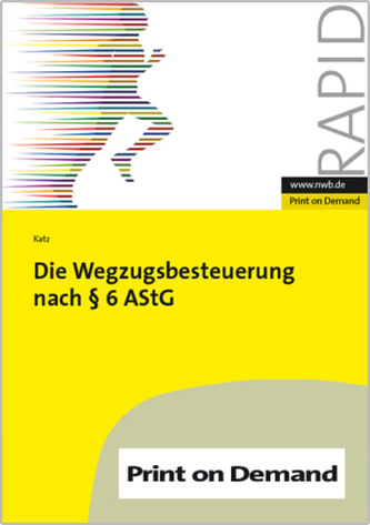 Die Wegzugsbesteuerung nach § 6 AStG