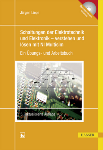 Schaltungen der Elektrotechnik und Elektronik - verstehen und lösen mit NI Multisim, m. DVD-ROM