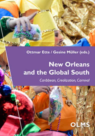 New Orleans and the Global South: Caribbean, Creolization, Carnival