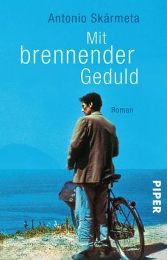 Mit brennender Geduld : Roman (Antonio Skármeta, 2003)