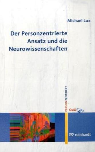 Der Personzentrierte Ansatz und die Neurowissenschaften
