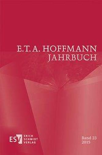 E.T.A. Hoffmann Jahrbuch 2015