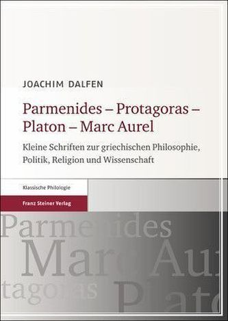 Parmenides - Protagoras - Platon - Marc Aurel